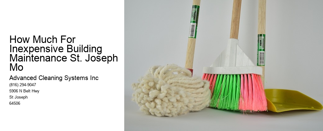 How Much For Inexpensive Building Maintenance St. Joseph Mo